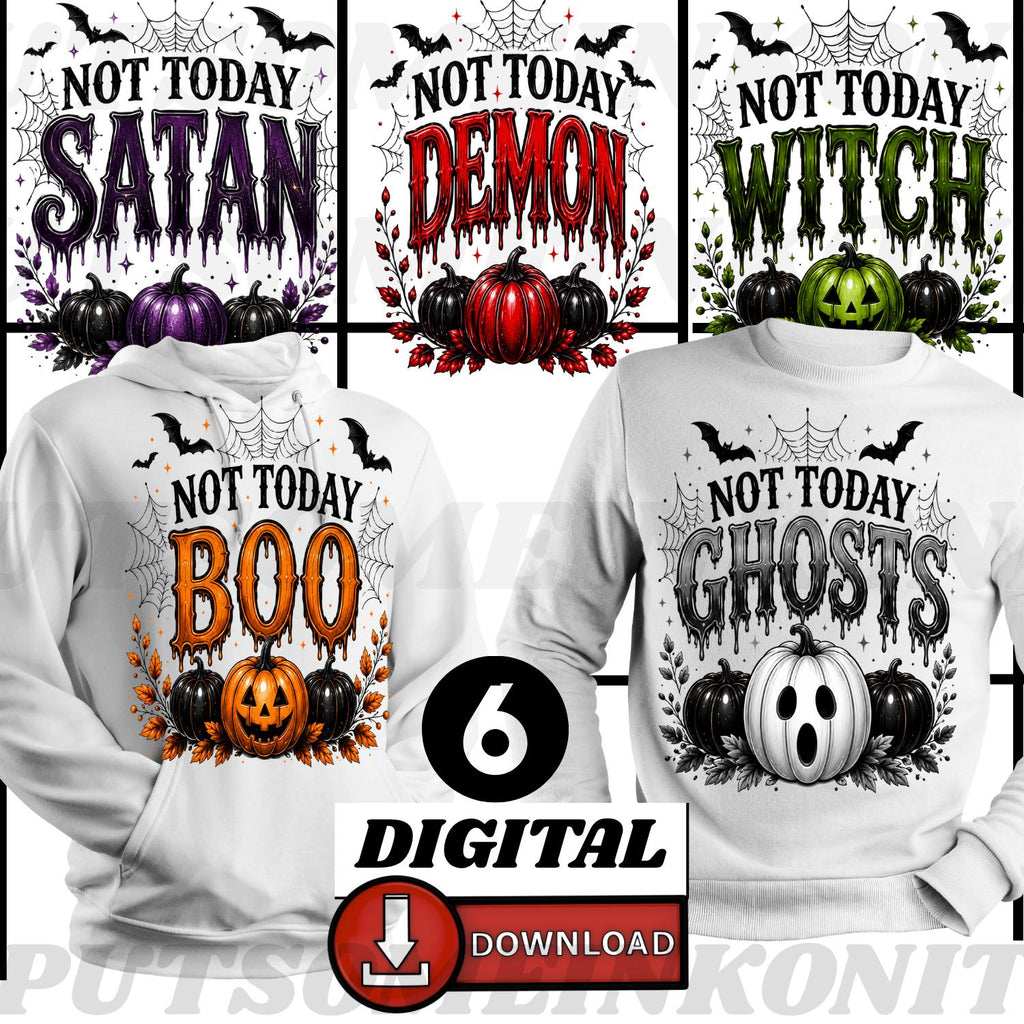 Not today Satan Halloween Humor , Funny Halloween PNG, Not Today Satan Meme Png Instant Sublimation Download